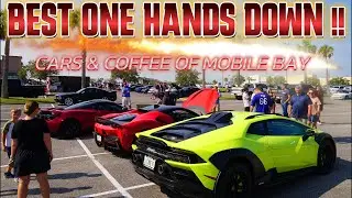 BEST ONE HANDS DOWN !!! CARS & COFFEE OF MOBILE BAY