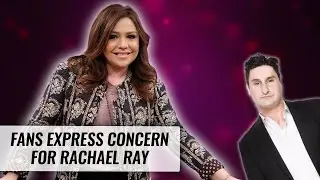 Fans Express Concern For Rachael Ray | Naughty But Nice