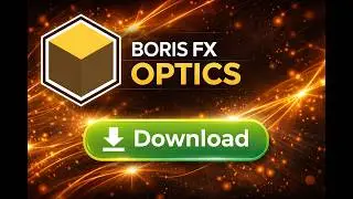 Boris FX Optics Download for Free 🔥 | Latest Version Crack & Unlock Amazing Effects! 🎨