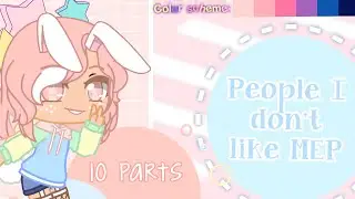 People I Don't Like MEP (CLOSED) || 9/11 Parts Done || Ksushi