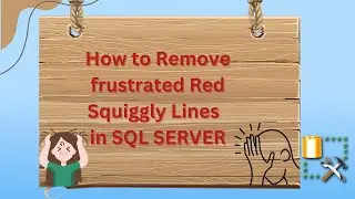 How to Remove Fake Red Squiggly Line in SQL Query