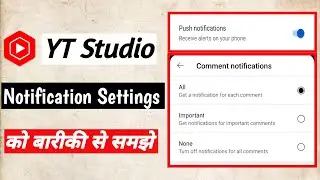 YT Studio Notifications Settings || Push Notification, Comments Notification All, Important, None