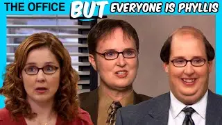 The Office BUT Everyone is Phyllis