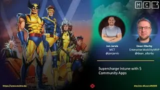 Supercharge Intune with 5 Community Apps by Jon Jarvis and Dean Ellerby