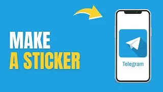 How to Make Sticker on Telegram | Telegram Quick Guide