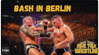 Bash in Berlin Rundown + AEW ALL IN!
