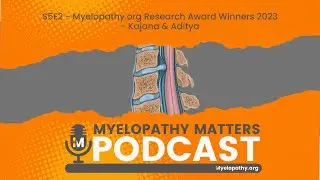 S5E2   Myelopathy org Research Award Winnders 2023   Kajana & Aditya Made by Headliner