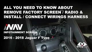 STEP BY STEP How to REMOVE Screen / INSTALL & CONNECT Wirings Jaguar F Type iNAV | 4x4Shop.ca