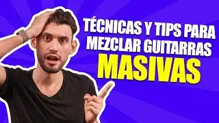Mezcla GUITARRAS MASIVAS con estos TIPS PRO