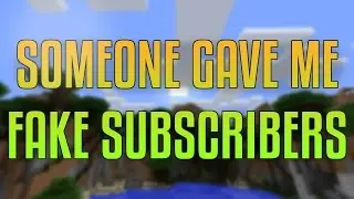 SOMEONE GAVE ME FAKE SUBS