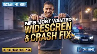 NFS Most Wanted (2005) Widescreen Fix – Black Bars, Crashes & 60 FPS (2026)