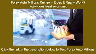 Forex Auto Millions Review – Does It Really Work?