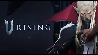 V Rising прохождение - продолжаем разбираться в игре