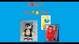 Sonic Heroine Part 1 - YAHOO