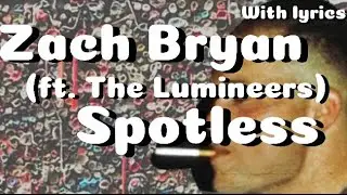 Lyrics- Zach Bryan (ft. The Lumineers): Spotless
