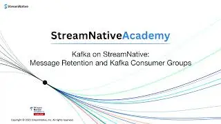 Kafka on StreamNative (KSN): Message Retention and Kafka Consumer Groups