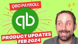 QuickBooks Online Payroll Product Updates   February 2024