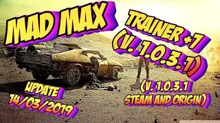 👊👊Mad Max Trainer + 7 (v. 1.0.3.1) (Steam and Origin) 👊👊UPDATE 14/03/2019👊👊