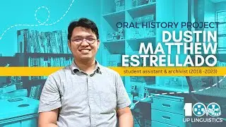 [Oral History Project] Dustin Matthew Estrellado