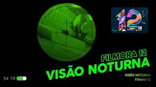 Tutorial Filmora 12  - Como fazer efeito de Visão Noturna no Filmora 12