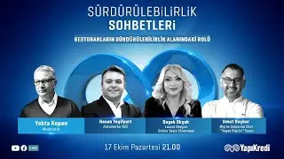 Sürdürülebilirlik Sohbetleri #26 | Restoranların Sürdürülebilirlik Alanındaki Rolü