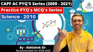 CAPF AC PYQ's Series - Science 2010 | MCQ PYQ series by Study Funda 