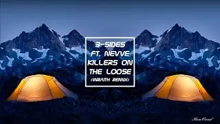 B-Sides Ft. Nevve - Killers On The Loose (Wraith Remix)