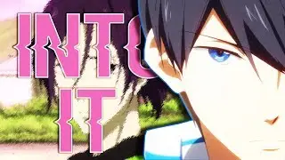 Into it | RinHaru | Free! ||