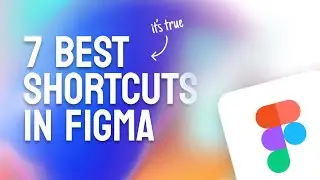 7 BEST Shortcuts In Figma