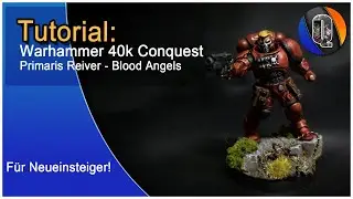 How to Paint: Primaris Reiver -  Blood Angels -  Warhammer 40k Conquest Einsteiger Tutorial- Quayjin