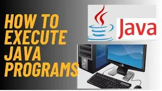 How to Execute  the java program  with compilation 