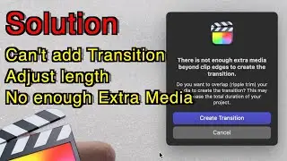 Can't Add Transitions or Adjust Length of Transitions in FCPX | Final Cut Pro X Quick Fixes