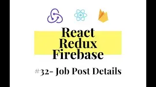 React Redux Firebase - Full Stack App #32 - Job Post Details Component