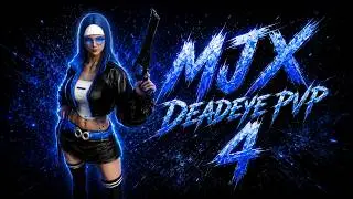 Deadeye PvP Montage 4 