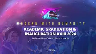 Academic Graduation & Inauguration XXIII 2024 | Modern with Humanity