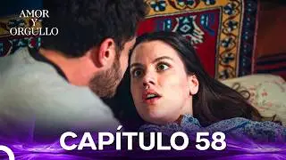 Amor Y Orgullo Capítulo 58 (Doblado en Español)