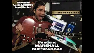 Nembrini Audio MRH810  Lead Series - Un suono MARSHALL CHE SPACCA!!