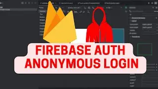 Android Firebase Course #11 : Firebase Anonymous Login | 2024