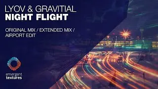 LYOV & Gravitial - Night Flight [Emergent Textures]