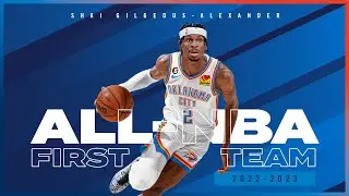 Shai Gilgeous-Alexander Named to All-NBA First Team | Shai's Top Plays 2022-23 Season | OKC Thunder