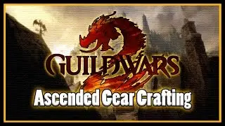 Guild Wars 2  - Ascended Gear Crafting