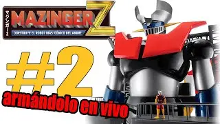 Mazinger Z hachette salvat #2 armándolo en vivo