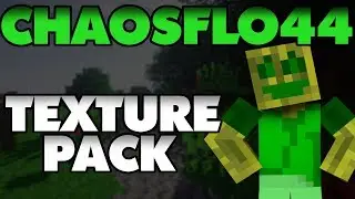 Chaosflo44 TEXTURE PACK! 1.15/1.14/1.13/1.12/1.11/1.10/1.9/1.8 & DOWNLOAD LINK!