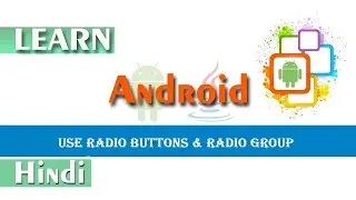 How to use Radio Buttons & Radio Group in Android Studio