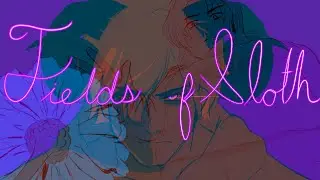 F I E L D S OF S L O T H || OBEY ME!