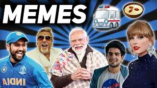 Indian Memes i watch at 1:34 AM