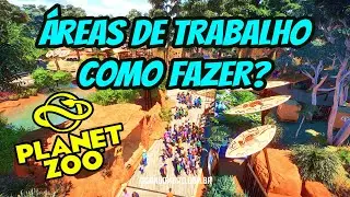 PLANET ZOO TUTORIAL COMO JOGAR: COMO FAZER ÁREAS DE TRABALHO QUE FUNCIONAM BEM | PLANET ZOO GAMEPLAY