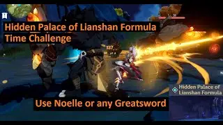 Genshin Impact - Unlock Hidden Palace of Lianshan Formula Time Challenge  Use Noelle for Geo Shields