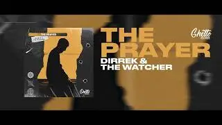Dirrek & The Watcher - The Prayer
