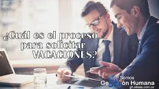 ¿Cual es el Proceso para Solicitar VACACIONES?